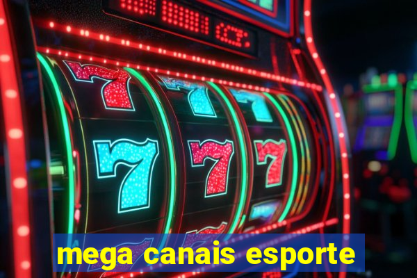 mega canais esporte